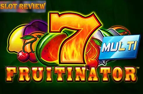 Fruitinator Multi Slot Review